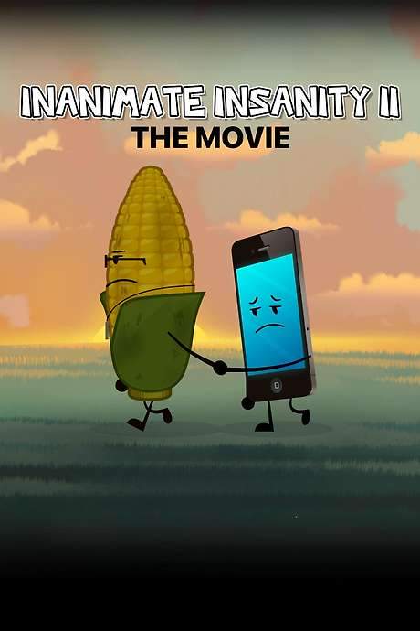 Inanimate Insanity II: The Movie